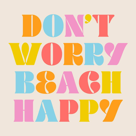 Funny Cocktail Napkins | Don't Worry Beach Happy